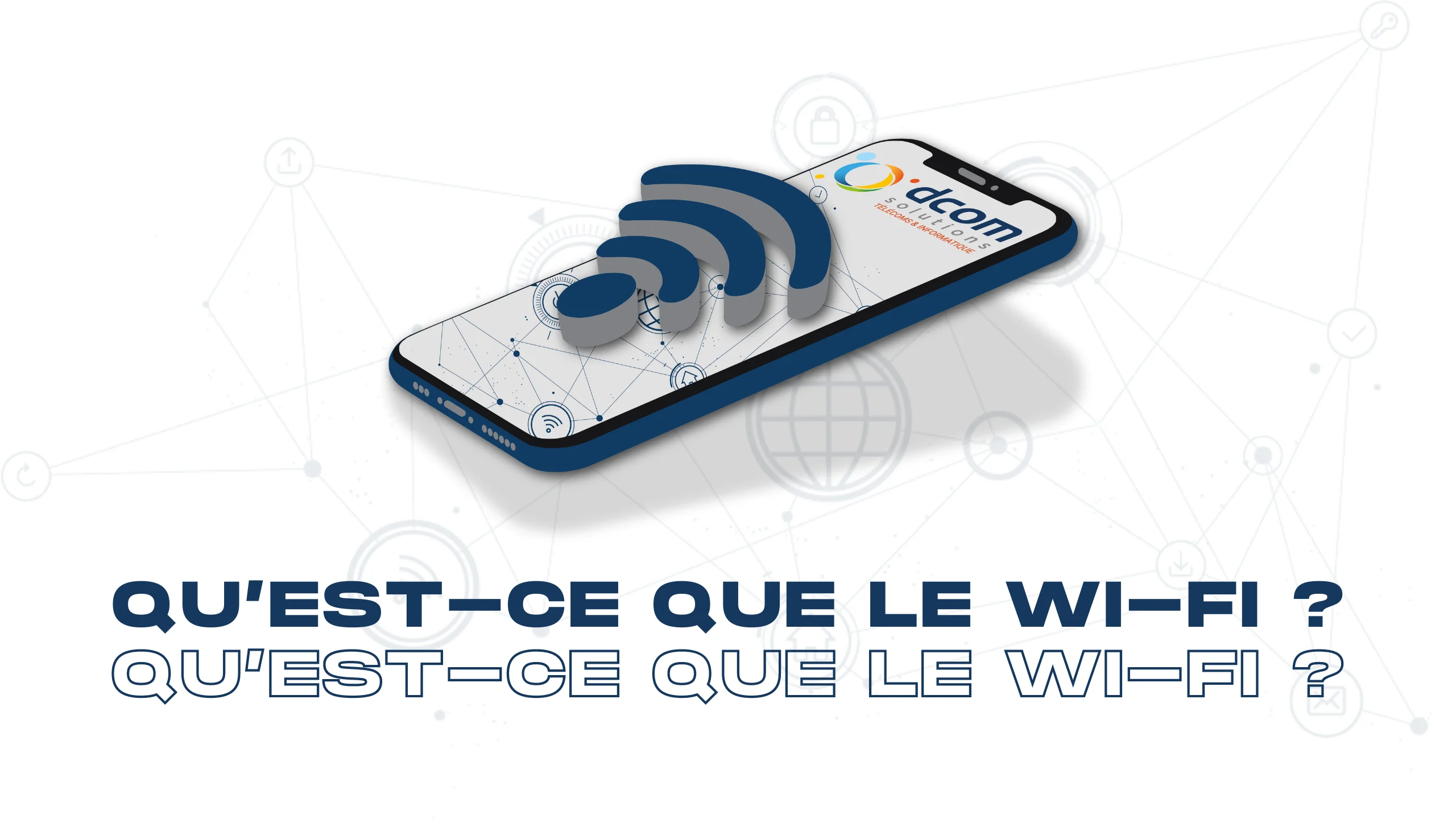 Comment fonctionne le Wi-Fi ? - Dcom-Solutions